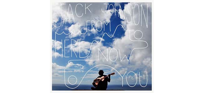 Jack Johnson: From Here To Now To You (first 5 tracks)