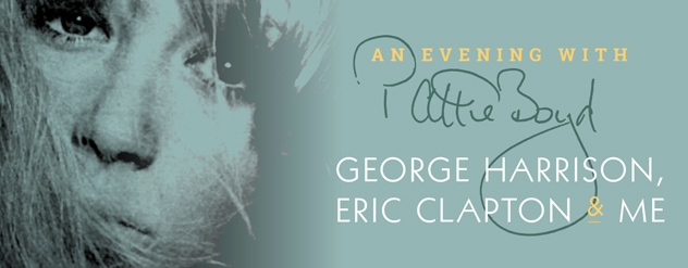 An Evening With Pattie Boyd: George Harrison, Eric Clapton and Me
