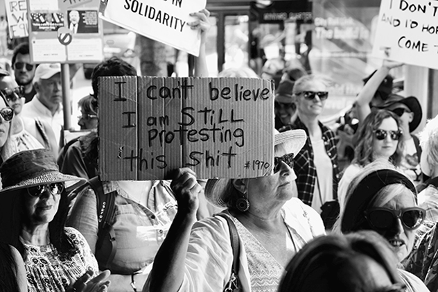 I can’t believe I am still protesting this shit #1970, 21 January 2017. Photographed by Emily Lear.