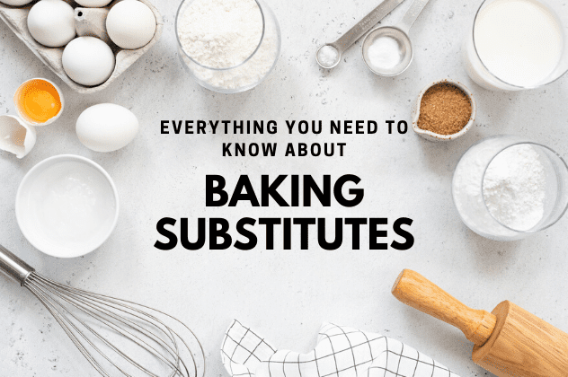 The Baking Substitutions You Need to Know