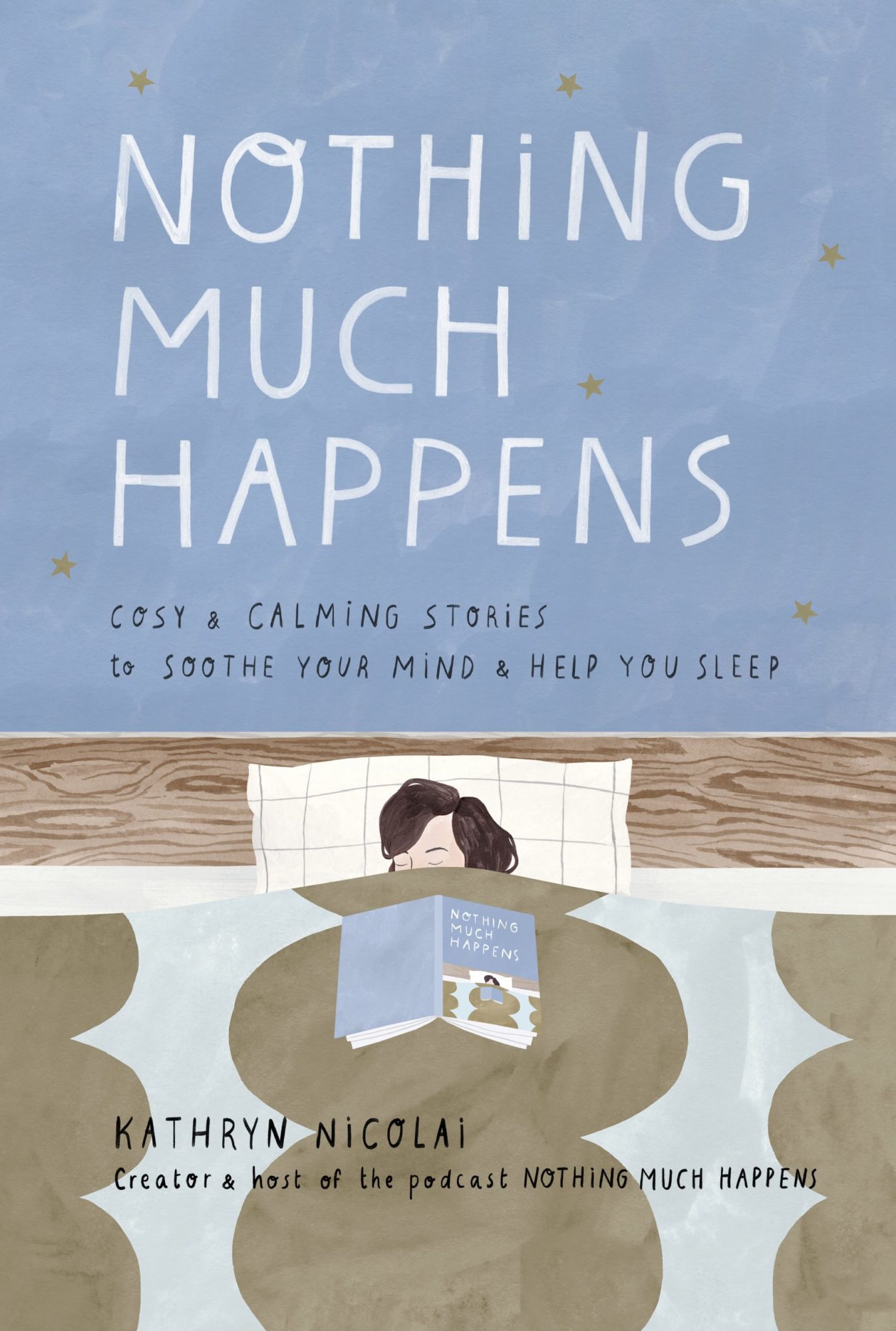 Nothing Much Happens by Kathryn Nicolai (Allen & Unwin)