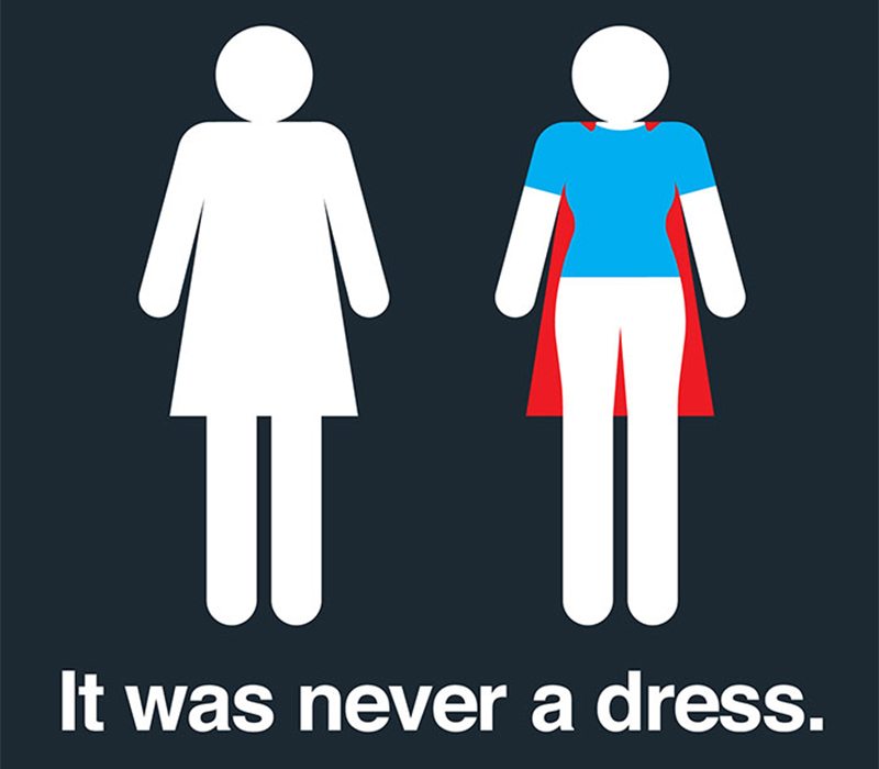 It Was Never a Dress campaign encourages women in all areas